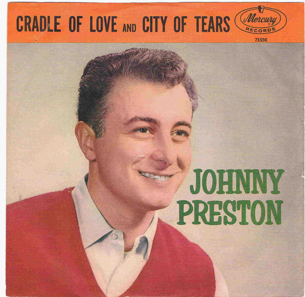 Johnny Preston : Cradle Of Love / City Of Tears (7", Single, Mono)
