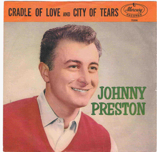Johnny Preston : Cradle Of Love / City Of Tears (7", Single, Mono)