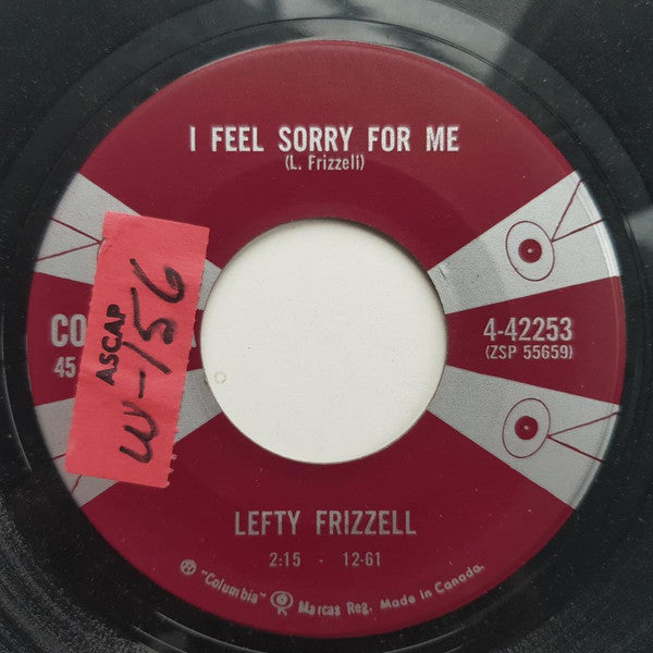Lefty Frizzell : I Feel Sorry For Me /So What! Let It Rain!   (7", Single)