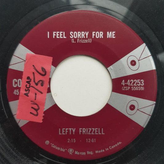 Lefty Frizzell : I Feel Sorry For Me /So What! Let It Rain!   (7", Single)