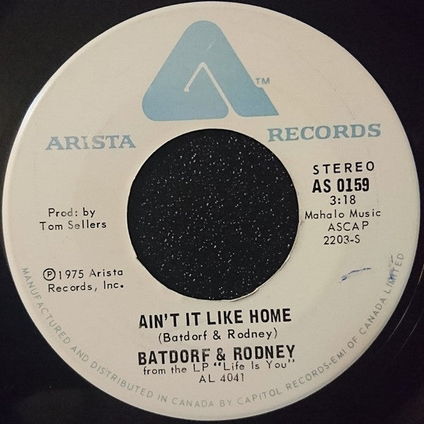 Batdorf & Rodney : Somewhere In The Night / Ain't It Like Home (7", Single)