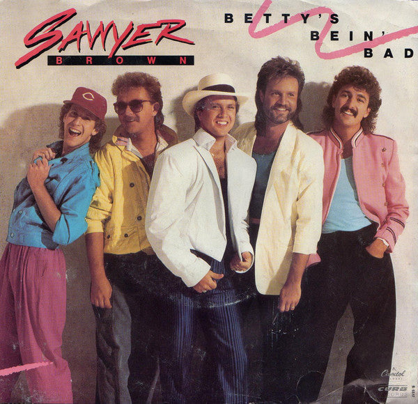 Sawyer Brown : Betty's Bein' Bad (7", Single)