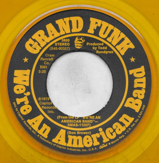 Grand Funk* : We're An American Band / Creepin' (7", Single, Yel)