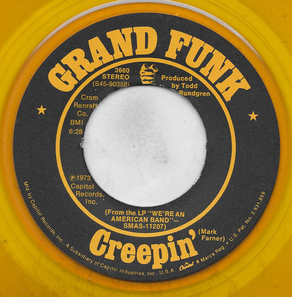 Grand Funk* : We're An American Band / Creepin' (7", Single, Yel)