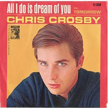 Chris Crosby : All I Do Is Dream Of You / Tomorrow (7", Single)