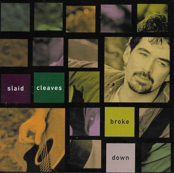 Slaid Cleaves : Broke Down (CD, Album)