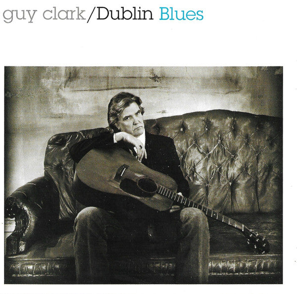 Guy Clark : Dublin Blues (CD, Album, RP)