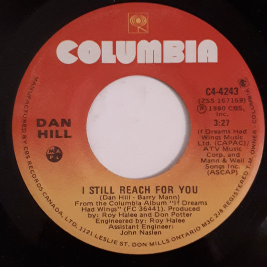 Dan Hill : I Still Reach For You (7")