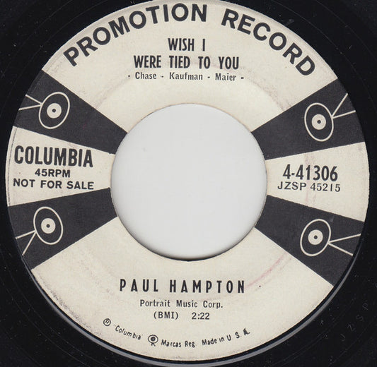 Paul Hampton : Wish I Were Tied To You / Don't Be Stuck Up (7", Single, Promo)