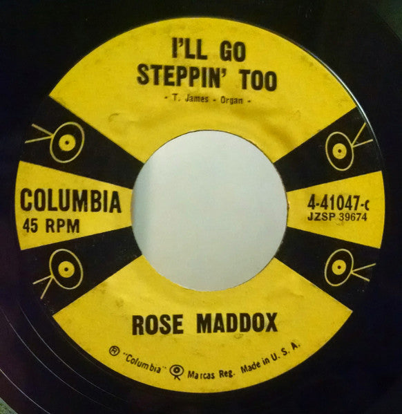 Rose Maddox : I'll Go Steppin' Too / Let Those Brown Eyes Smile At Me (7")