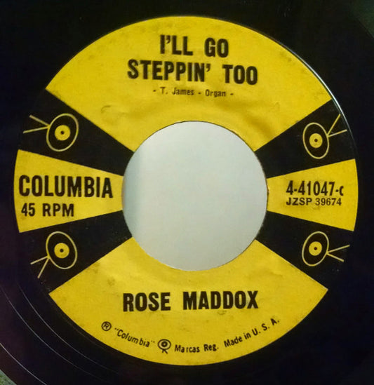 Rose Maddox : I'll Go Steppin' Too / Let Those Brown Eyes Smile At Me (7")