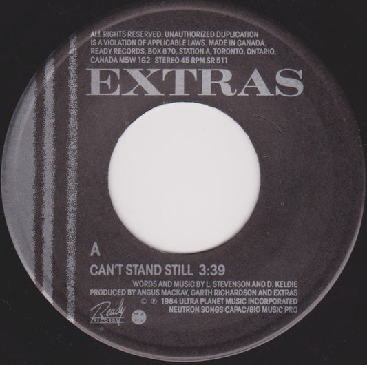 Extras* : Can't Stand Still (7", Single)