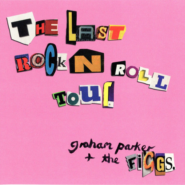 Graham Parker & The Figgs : The Last Rock'N'Roll Tour (CD, Album)