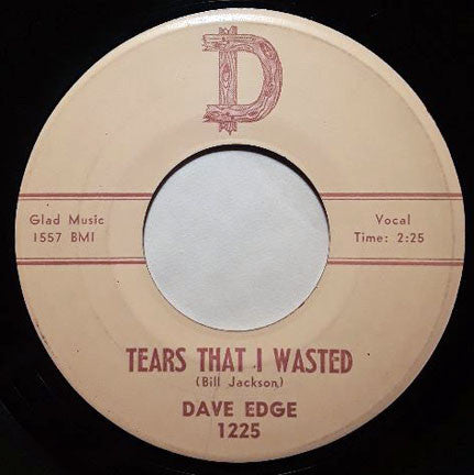 Dave Edge : Tears That I Wasted / Chained To A Love (7", Single)
