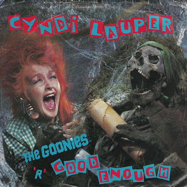 Cyndi Lauper : The Goonies 'R' Good Enough (7", Single)