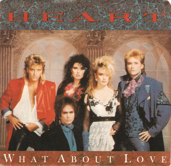 Heart : What About Love (7", Single)