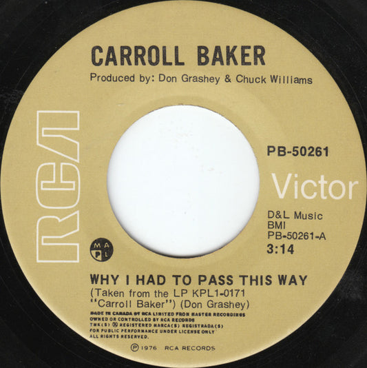 Carroll Baker : Why I Had To Pass This Way (7", Single)