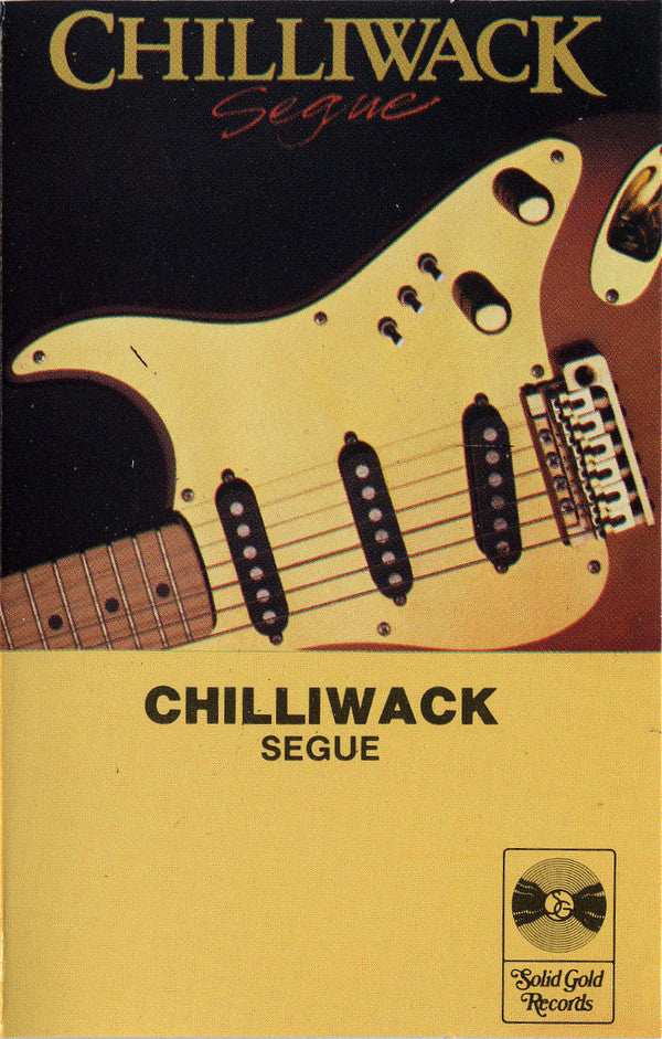 Chilliwack : Segue (Cass, Comp, Dol)