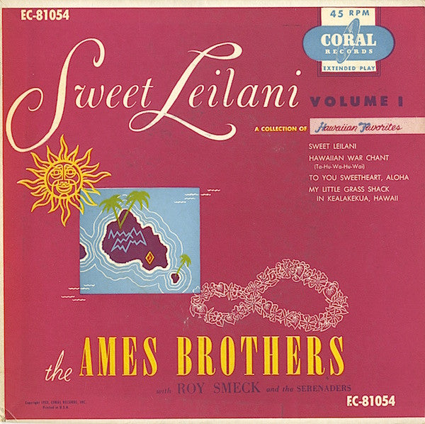 The Ames Brothers With Roy Smeck And His Serenaders : Sweet Leilani Volume 1 (7", EP, Mono)
