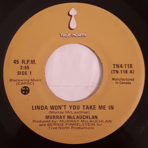 Murray McLauchlan : Linda Won't You Take Me In (7", Single)