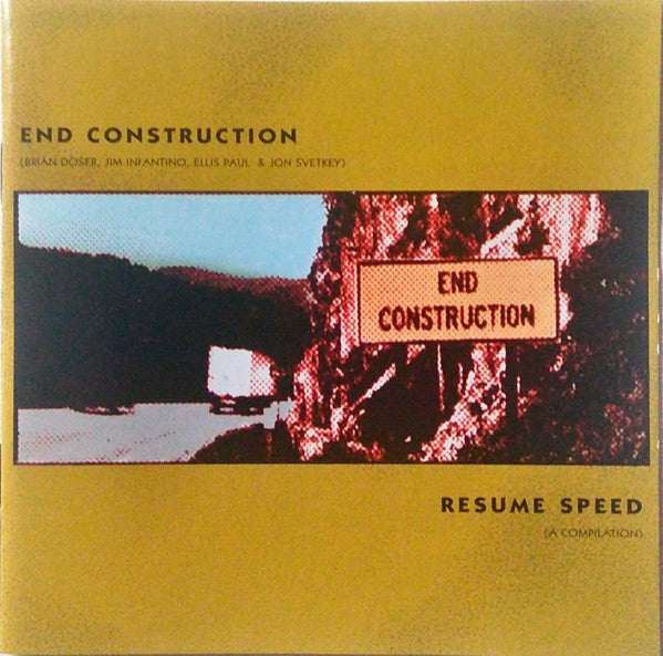 End Construction - Brian Doser (2), Jim Infantino, Ellis Paul & Jon Svetkey : Resume Speed (A Compilation) (CD, Album, RE)