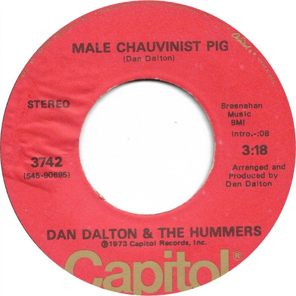 Dan Dalton & The Hummers (3) : Male Chauvinist Pig (7")