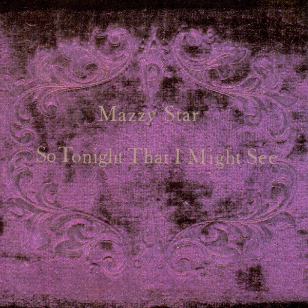 Mazzy Star : So Tonight That I Might See (CD, Album, Club)
