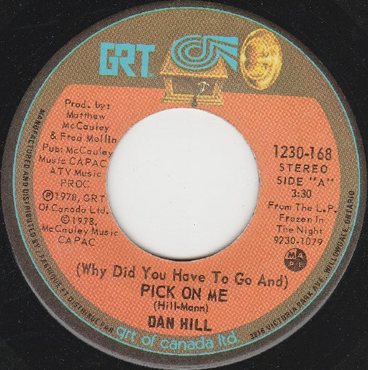 Dan Hill : (Why Did You Have To Go And) Pick On Me / No One Taught Me How To Lie (7", Single)