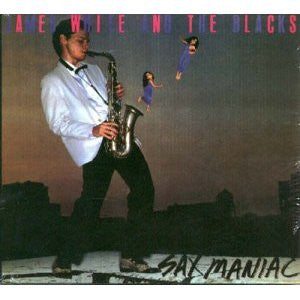 James White & The Blacks : Sax Maniac (LP, Album)