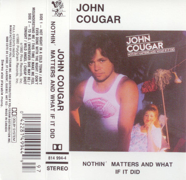 John Cougar Mellencamp : Nothin' Matters And What If It Did (Cass, Album, RE, Dol)