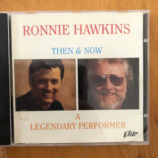 Ronnie Hawkins : Then & Now A Legendary Performer (CD, Comp)