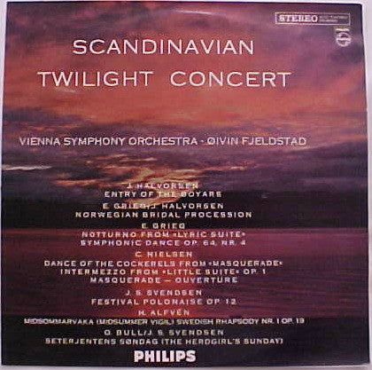 Vienna Symphony Orchestra*, Øivin Fjeldstad, J. Halvorsen*, E. Grieg*, C. Nielsen*, J. S. Svendsen*, H. Alfvén*, O. Bull* : Scandinavian Twilight Concert (LP)