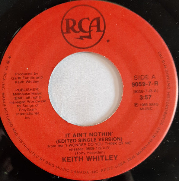 Keith Whitley : It Ain't Nothin' (Edited Single Version) (7")