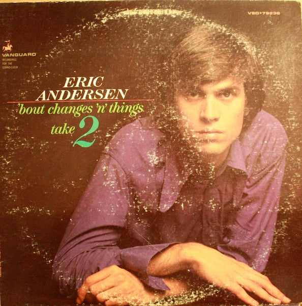 Eric Andersen (2) : 'Bout Changes 'N Things, Take 2 (LP, Album, RE)