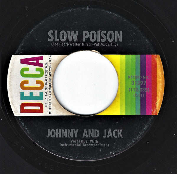 Johnnie And Jack : Slow Poison (7", Single)
