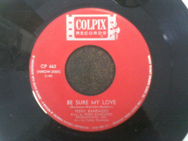 Teddy Randazzo : Big Wide World / Be Sure My Love (7", Single)