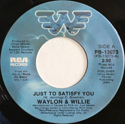 Waylon Jennings & Willie Nelson : Just To Satisfy You (7", Single)