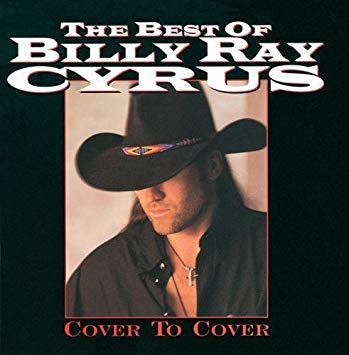 Billy Ray Cyrus : The Best Of Billy Ray Cyrus - Cover To Cover (CD, Comp, Club, RM)