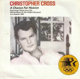 Christopher Cross : A Chance For Heaven (7")