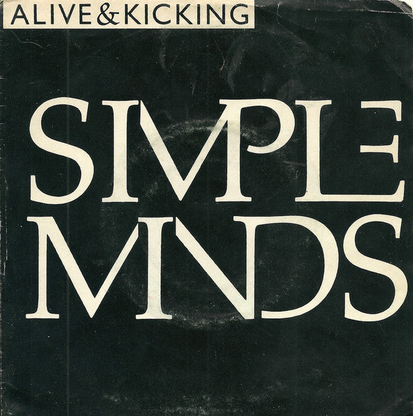 Simple Minds : Alive & Kicking (7", Single)