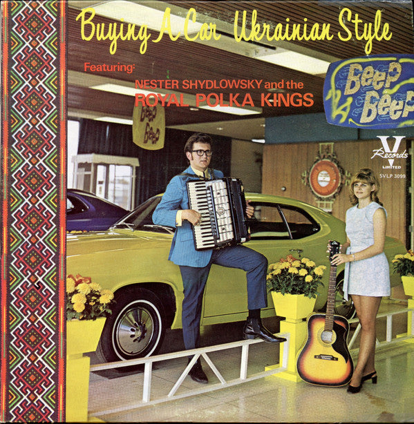 Nester Shydlowsky And The Royal Polka Kings : Buying A Car Ukrainian Style (LP)