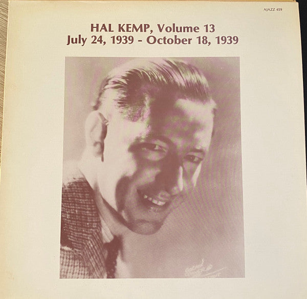 Hal Kemp : Hal Kemp, Volume 13 July 24, 1939 - October 18, 1939 (LP)