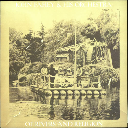 John Fahey & His Orchestra : Of Rivers And Religion (LP, Album, RE)