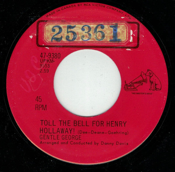 Gentle George : Toll The Bell For Henry Hollaway! / Encore (7", Single)