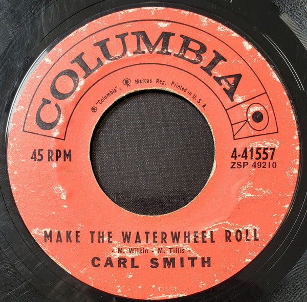 Carl Smith (3) : Make The Waterwheel Roll (7", Single, Bri)