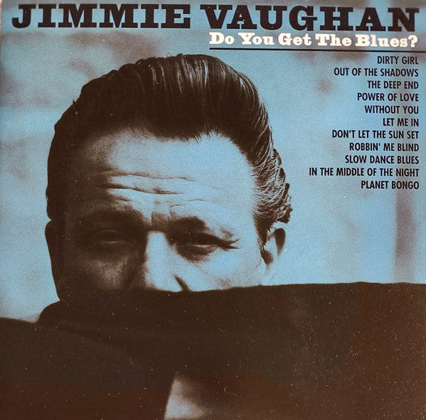 Jimmie Vaughan : Do You Get The Blues? (CD)