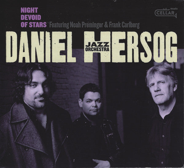 Daniel Hersog Jazz Orchestra Featuring Noah Preminger & Frank Carlberg : Night Devoid Of Stars (CD, Album)