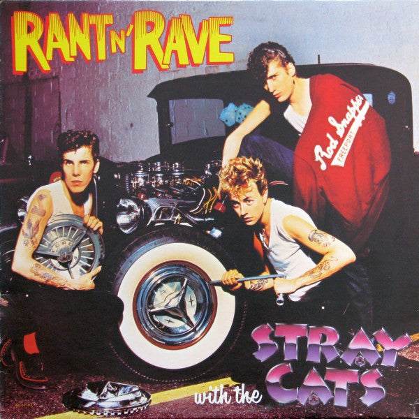 Stray Cats : Rant N' Rave With The Stray Cats (LP, Album)