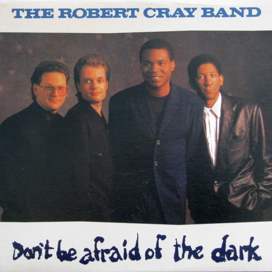 The Robert Cray Band : Don't Be Afraid Of The Dark (LP, Album)