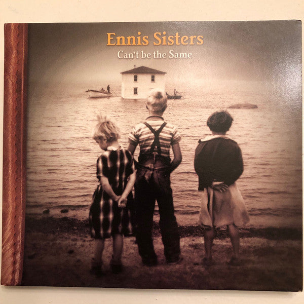 The Ennis Sisters : Can't Be The Same (CD, Album)